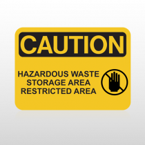 OSHA Caution Hazardous Waste Storage Area Restricted Area
