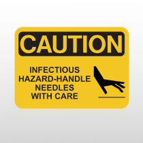 OSHA Caution Infectious Hazard-Handle Needles With Care