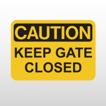 OSHA Caution Keep Gate Closed