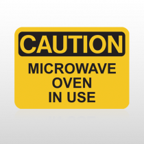 OSHA Caution Microwave Oven In Use