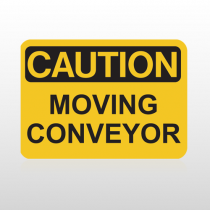 OSHA Caution Moving Conveyor