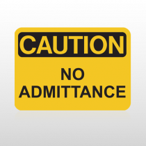 OSHA Caution No Admittance