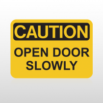 OSHA Caution Open Door Slowly