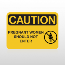 OSHA Caution Pregnant Women Should Not Enter