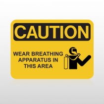 OSHA Caution Wear Breathing Apparatus In This Area