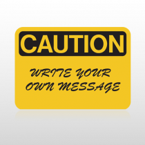 OSHA Caution Write Your Own Message