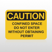 OSHA Caution Confined Space Do not enter Without Obtaining Permit