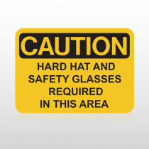 OSHA Caution Hard Hat Safety Glasses Required In This Area