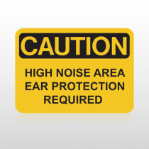 OSHA Caution High Noise Area Ear Protection Required