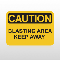 OSHA Caution Blasting Area Keep Away