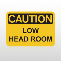 OSHA Caution Low Head Room