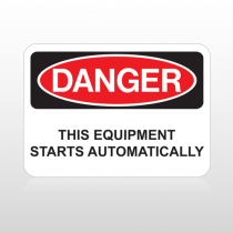 OSHA Danger This Equipment Starts Automatically