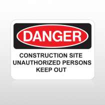 OSHA Danger Construction Site Unauthorized Persons Keep Out