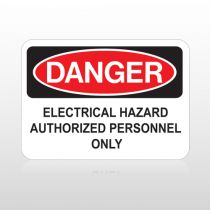 OSHA Danger 6Electrical Hazard Authorized Personnel Only