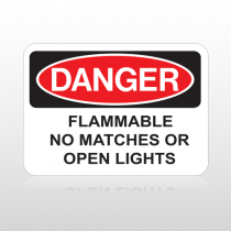 OSHA Danger Flammable No Matches Or Open Lights