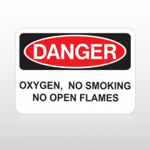 OSHA Danger Oxygen, No Smoking No Open Flames