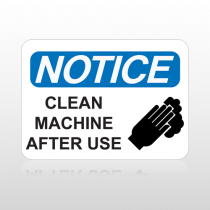 OSHA Notice Clean Machine After Use