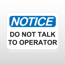 OSHA Notice Do Not Talk To Operator