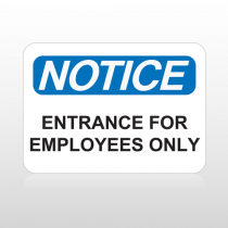 OSHA Notice Entrance For Employees Only