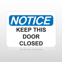 OSHA Notice Keep This Door Closed