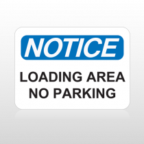 OSHA Notice Loading Area No Parking