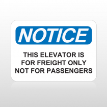 OSHA Notice This Elevator Is For Freight Only Not For Passengers