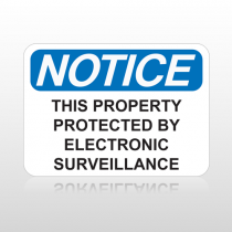 OSHA Notice This Property Protected By Electronic Surveillance