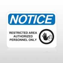 OSHA Notice Restricted Area Authorized Personnel Only