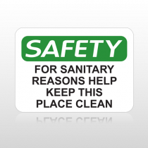 OSHA Safety For Sanitary Reasons Help Keep This Place Clean