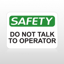 OSHA Safety Do Not Talk To Operator