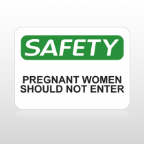 OSHA Safety Pregnant Women Should Not Enter