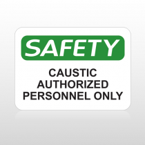 OSHA Safety Caustic Authorized Personnel Only