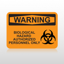 OSHA Warning Biological Hazard Authorized Personnel Only