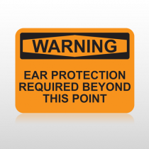 OSHA Warning Ear Protection Required Beyond This Point