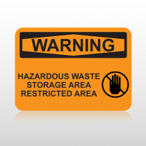 OSHA Warning Hazardous Waste Storage Area Restricted Area