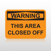 OSHA Warning This Area Closed Off
