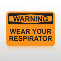 OSHA Warning Wear Your Respirator