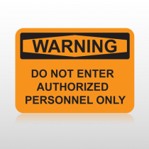 OSHA Warning Do Not Enter Authorized Personnel Only