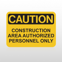 OSHA Caution Construction Area Authorized Personnel Only