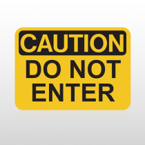 OSHA Caution Do Not Enter