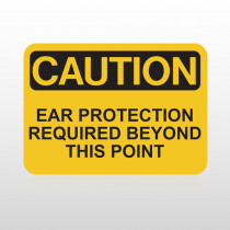 OSHA Caution Ear Protection Required Beyond This Point
