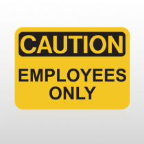 OSHA Caution Employees Only
