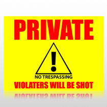 Private Violaters Will Be Shot Sign Panel