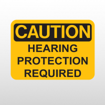 OSHA Caution Hearing Protection Required