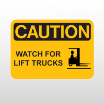 OSHA Caution Watch For Lift Trucks