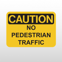 OSHA Caution No Pedestrian Traffic