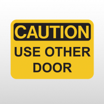 OSHA Caution Use Other Door