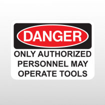 OSHA Danger Only Authorized Personnel May Operate Tools
