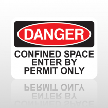 OSHA Danger Confined Space Enter By Permit Only