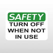 OSHA Safety Turn Off When Not In Use